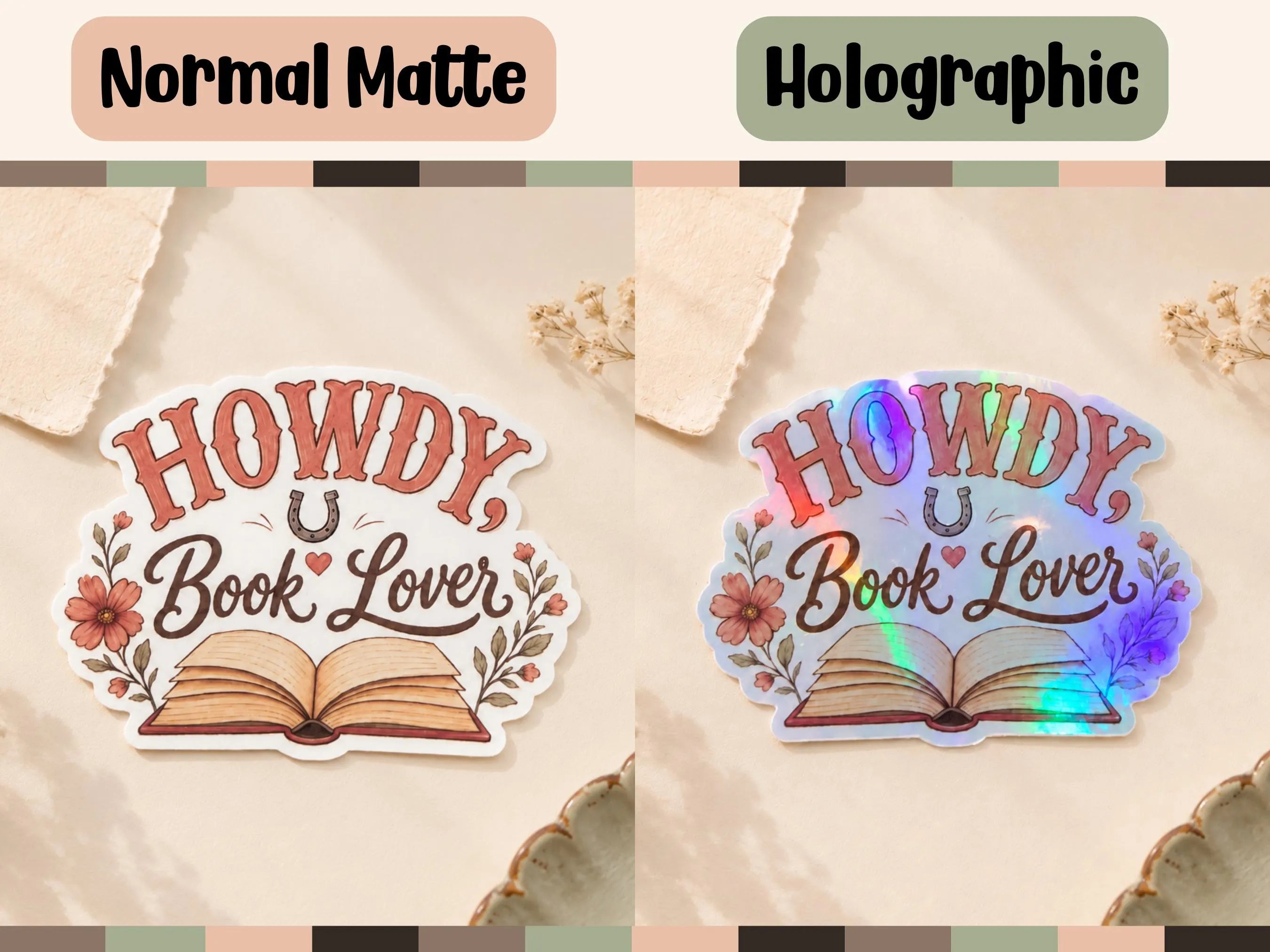 A side-by-side comparison of a die-cut sticker with the text 'HOWDY, Book Lover' and an open book illustration. The left side shows a normal matte finish, while the right side shows a holographic finish with iridescent rainbow reflections.
